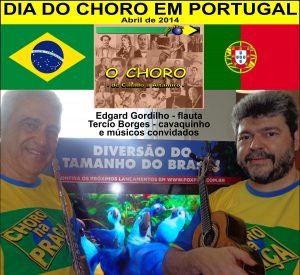Dia do Choro em Portugal - Lisboa - Edgard Gordilho Choro na Praça e Tèrcio Borges - Raspa de Tacho Casa Fernando Pessoa Câmara Municipal de Lisboa